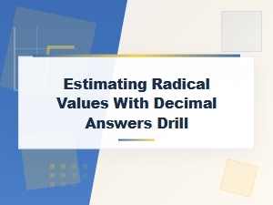 Decimal Drill: Estimating Radical Values